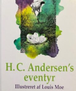 H.C. Andersens eventyr Louis Moe udvalgte eventyr