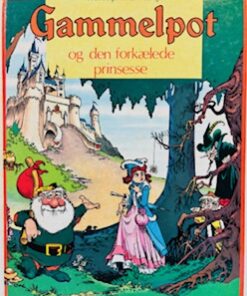 Gammelpot og den forkælede prinsesse