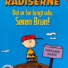 Radiserne - Det er for langt ude Søren Brun!