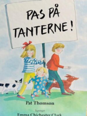 Pas på tanterne!