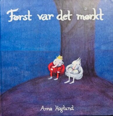 Først var det mørkt Anna Höglund