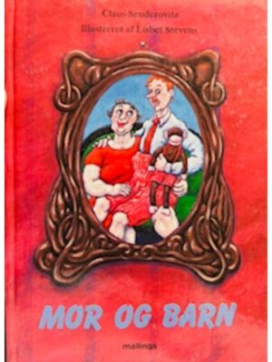 Mor og barn Claus Senderovitz og Lisbet Stevens