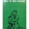 Mor er den bedste
