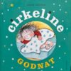 Cirkeline godnat godmorgen god jul bliver til tæl til ti