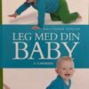 Leg med din baby 0-12 måneder