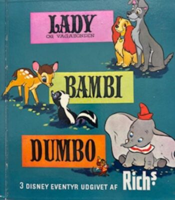 Lady og Vagabonden - Bambi - Dumbo  Udgivet af Richs