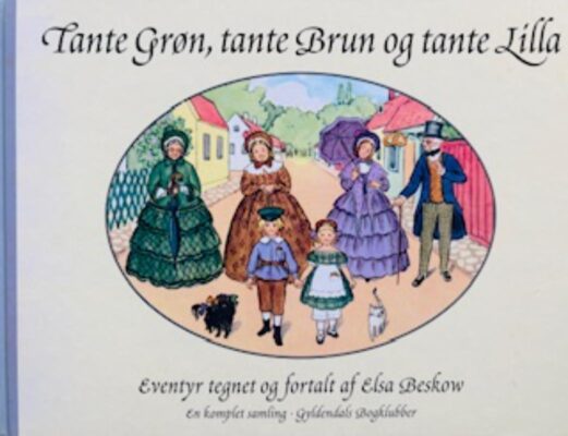 Tante Grøn, Tante Brun og Tante Lilla - En komplet samling