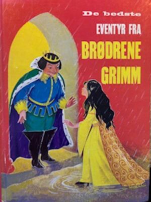 De bedste eventyr fra Brødrene Grimm