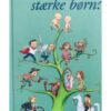 Hvordan skaber du stærke børn?