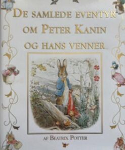 De samlede eventyr om Peter Kanin og hans venner