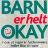 Dit barn er helt okay