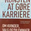 Kunsten at gøre karriere
