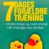 7 dages forældretræning