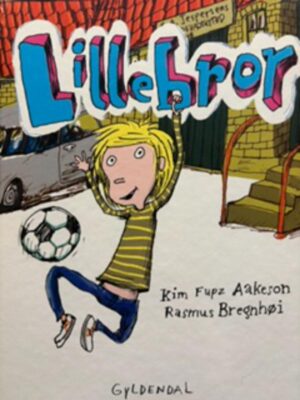 Kim Fupz Aakeaon og illustreret af Rasmus Bregnhøi Lillebror