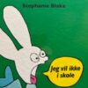 jeg vil ikke i skole simon bog