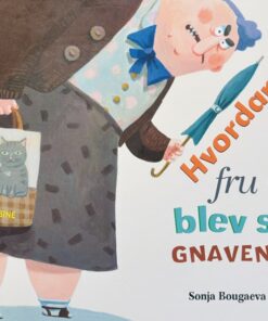 Hvordan fru G blev så gnaven