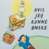 Hvis jeg kunne ønske