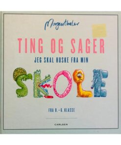 Ting og sager jeg skal huske fra min skole