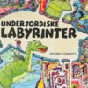 Underjordiske labyrinter Gillian Clements
