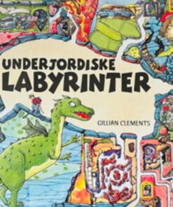 Underjordiske labyrinter Gillian Clements
