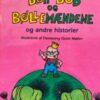 Bøh-Bob og Bøllemændene og andre historier