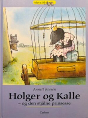 Holger og Kalle - og den stjålne prinsesse