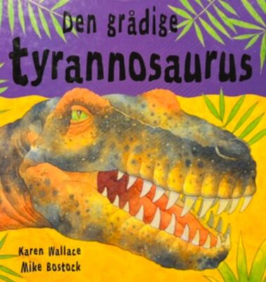 Den grådige tyrannosaurus